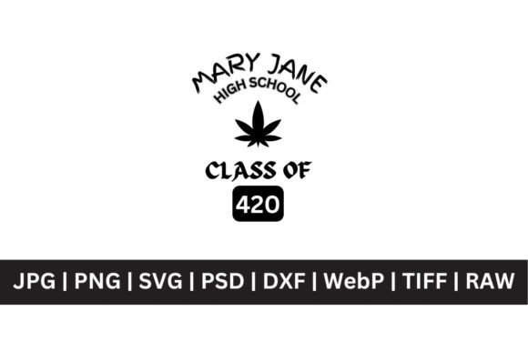 G Day Mary Jane: The Ultimate Class of 420 Design Asset